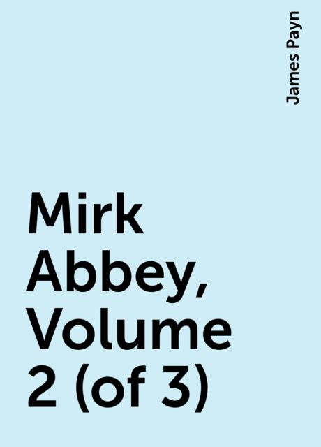 Mirk Abbey, Volume 2 (of 3)