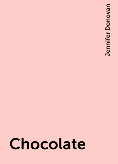 Chocolate
