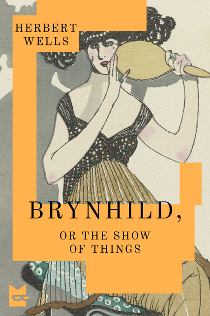 Brynhild, or The Show of Things
