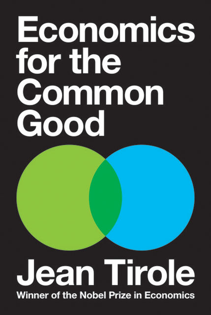 Economics for the Common Good, Jean Tirole