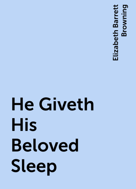 He Giveth His Beloved Sleep