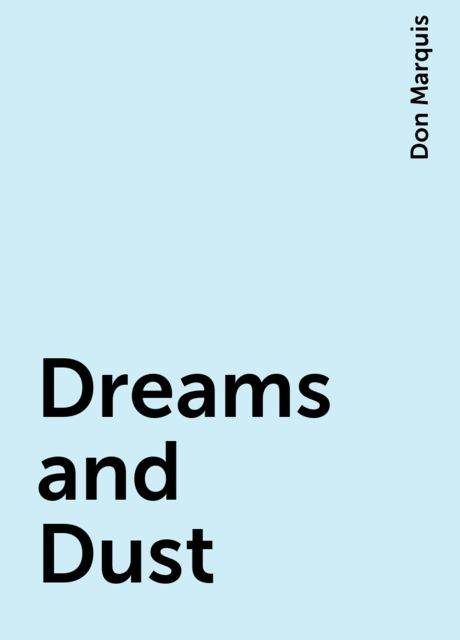 Dreams and Dust