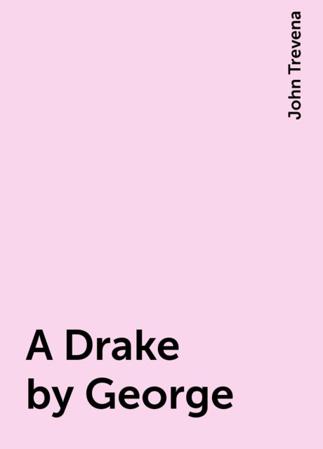 A Drake by George
