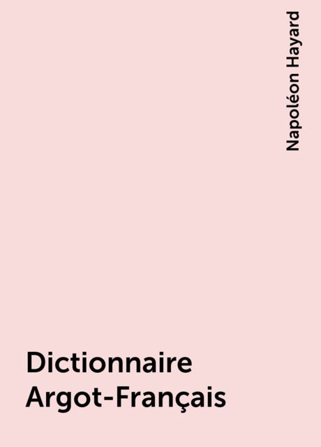 Dictionnaire Argot-Français