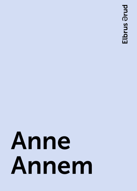 Anne Annem, Elbrus Ərud