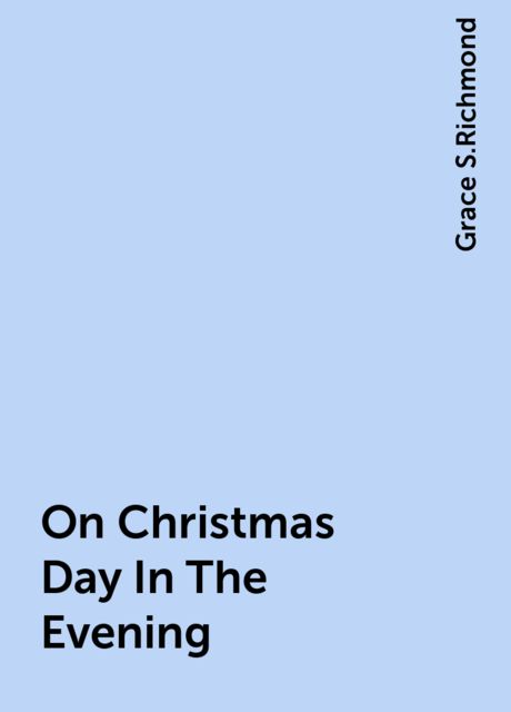 On Christmas Day In The Evening