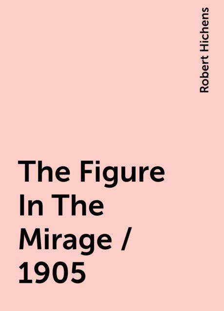 The Figure In The Mirage / 1905