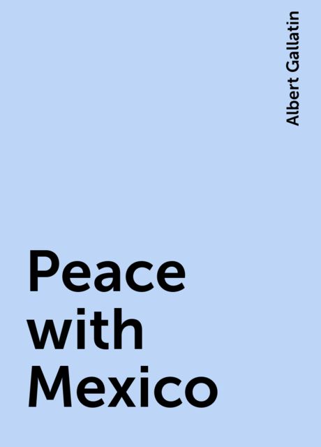 Peace with Mexico