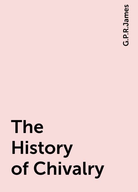 The History of Chivalry