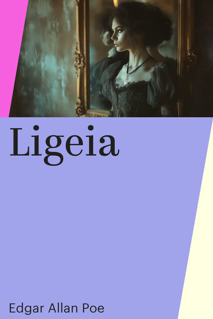 Ligeia, Edgar Allan Poe
