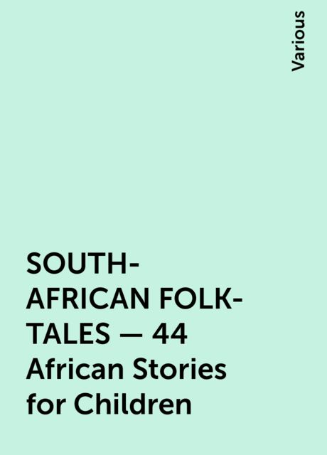 South-African Folk-Tales