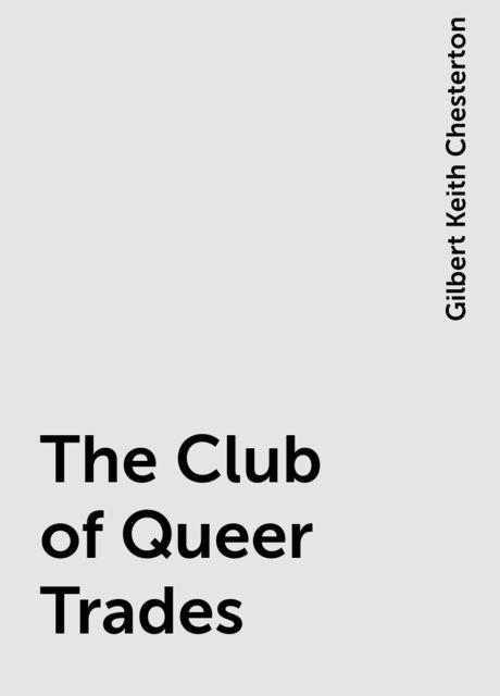 The Club of Queer Trades