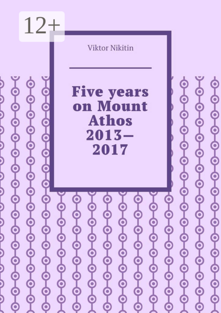 Five years on Mount Athos 2013—2017