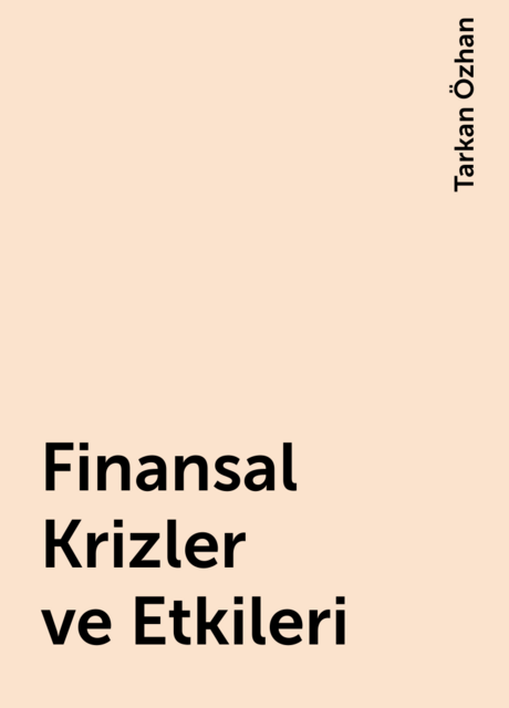 Finansal Krizler ve Etkileri
