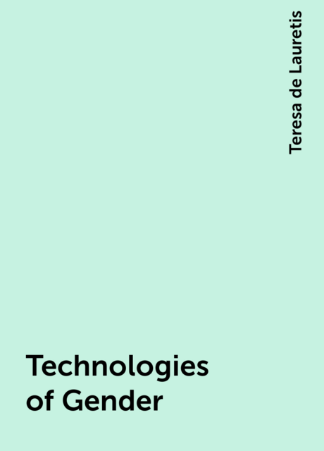 Technologies of Gender