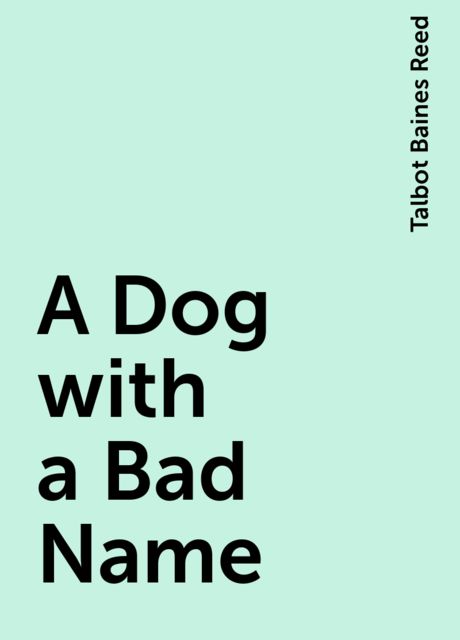 A Dog with a Bad Name