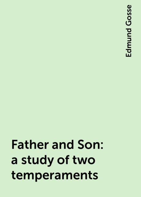 Father and Son: a study of two temperaments