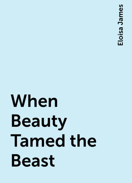 When Beauty Tamed the Beast