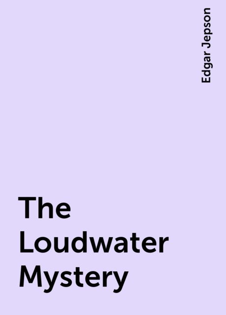 The Loudwater Mystery