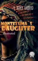 Montezuma's Daughter. Illustrated edition
