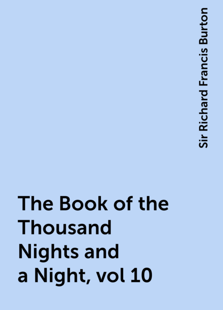The Book of the Thousand Nights and a Night, vol 10