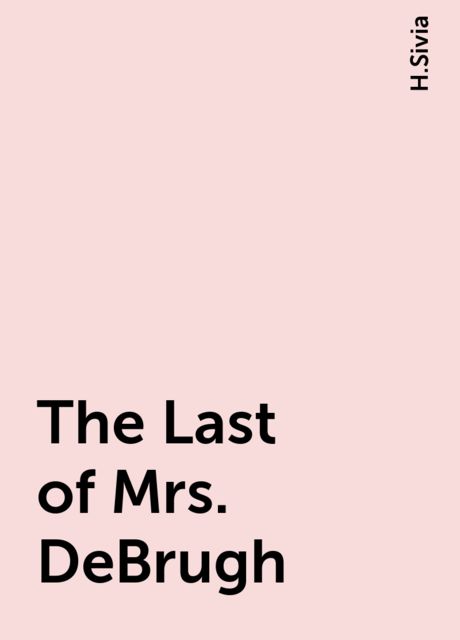 The Last of Mrs. DeBrugh