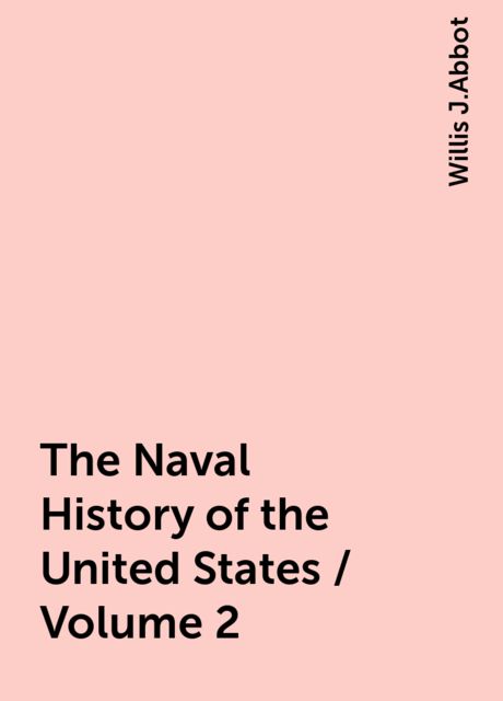 The Naval History of the United States / Volume 2