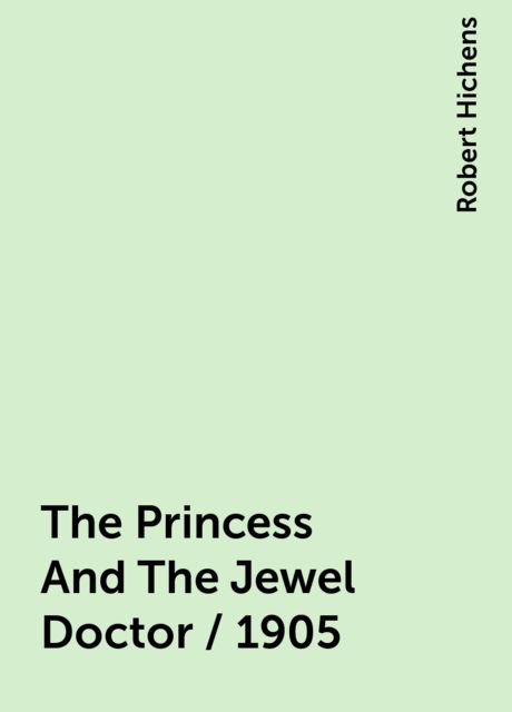 The Princess And The Jewel Doctor / 1905