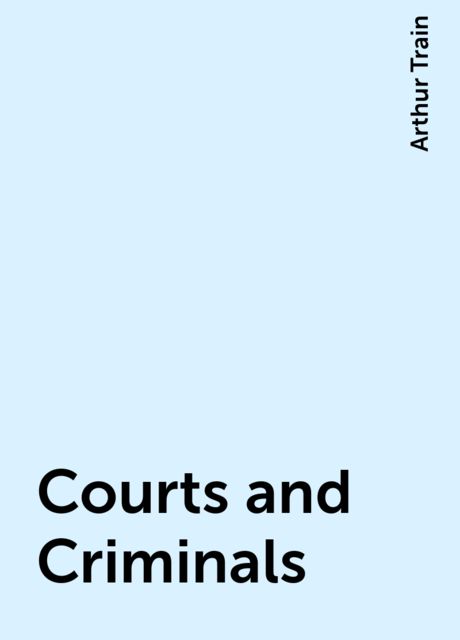 Courts and Criminals