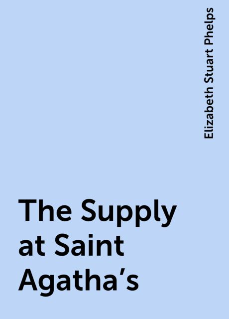The Supply at Saint Agatha's