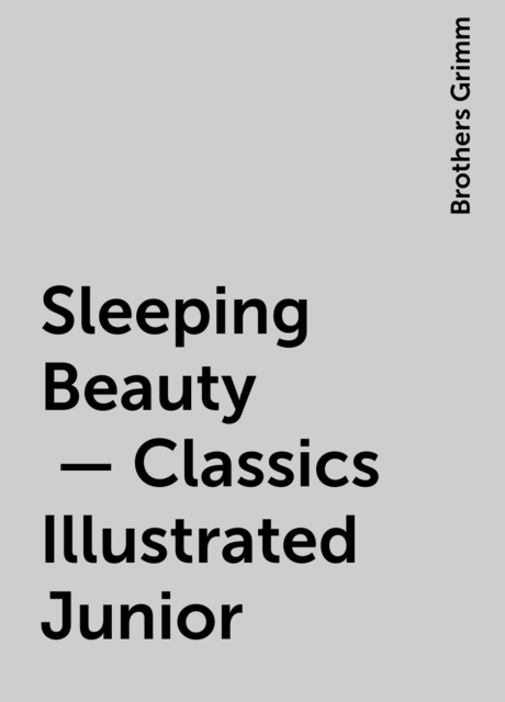 Sleeping Beauty 
 - Classics Illustrated Junior