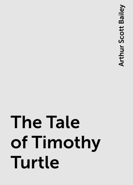 The Tale of Timothy Turtle