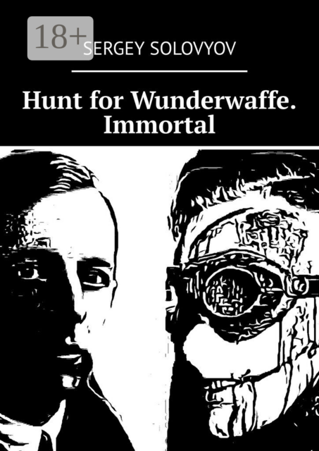 Hunt for Wunderwaffe. Immortal
