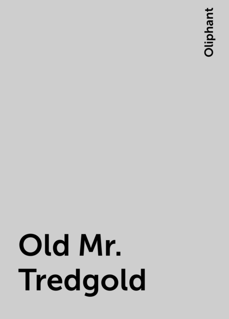 Old Mr. Tredgold