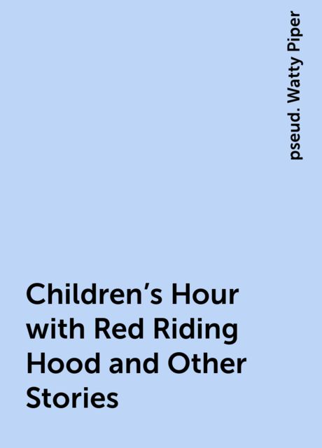 Children's Hour with Red Riding Hood and Other Stories
