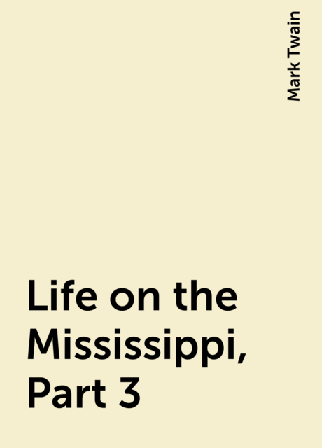 Life on the Mississippi, Part 3
