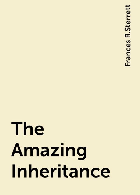 The Amazing Inheritance