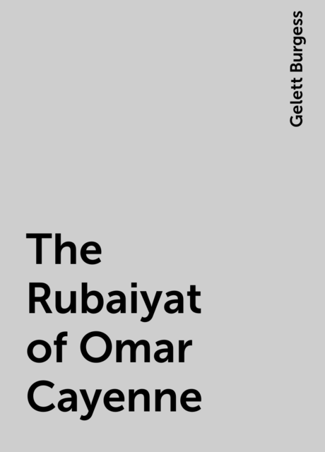The Rubaiyat of Omar Cayenne