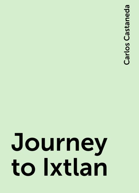 Journey to Ixtlan