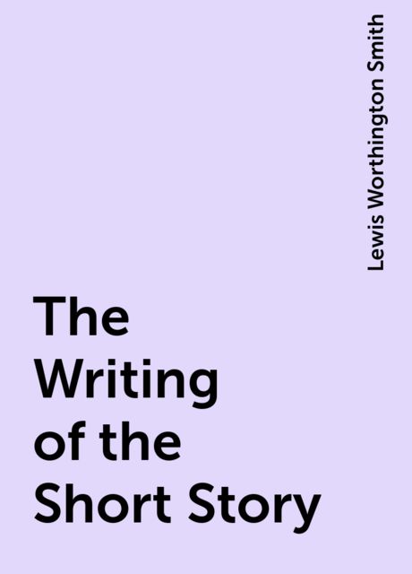 The Writing of the Short Story