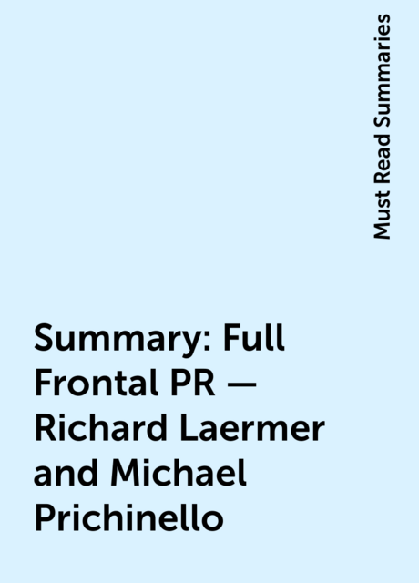 Summary: Full Frontal PR - Richard Laermer and Michael Prichinello