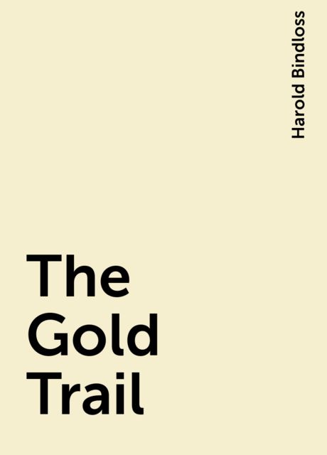 The Gold Trail