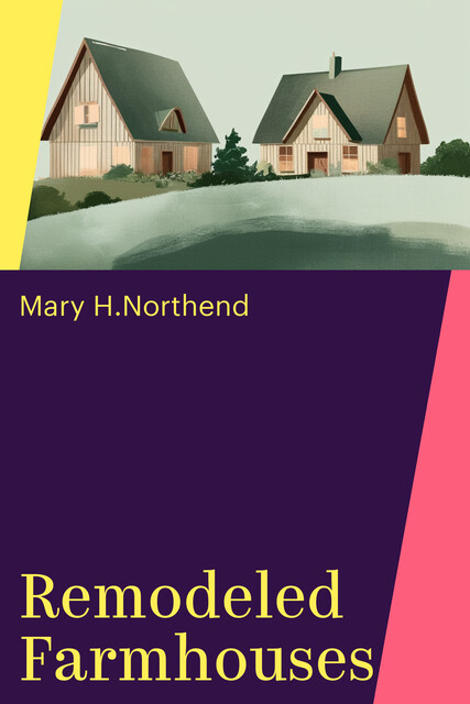 Remodeled Farmhouses