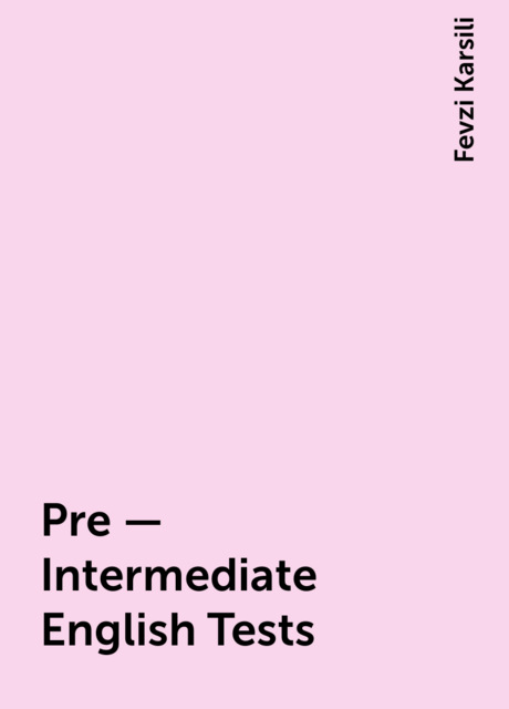 Pre – Intermediate English Tests