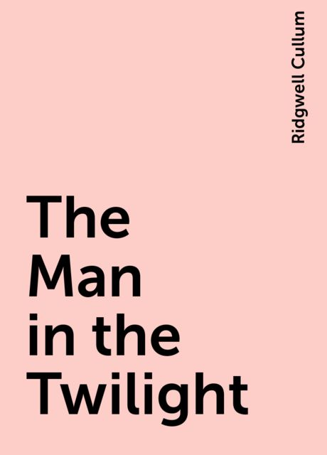 The Man in the Twilight