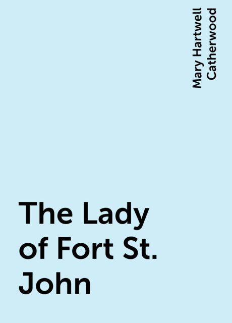 The Lady of Fort St. John