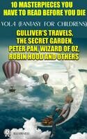 10 Masterpieces You Have to Read Before You Die (Illustrated), Vol.4 (Fantasy for childrens)