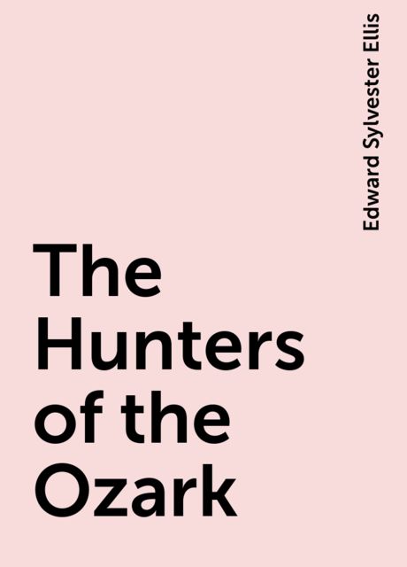 The Hunters of the Ozark