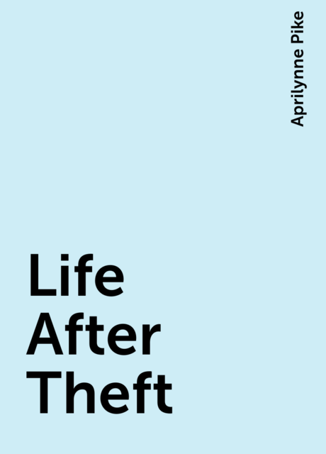 Life After Theft