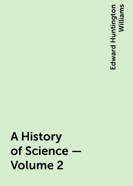 A History of Science — Volume 2